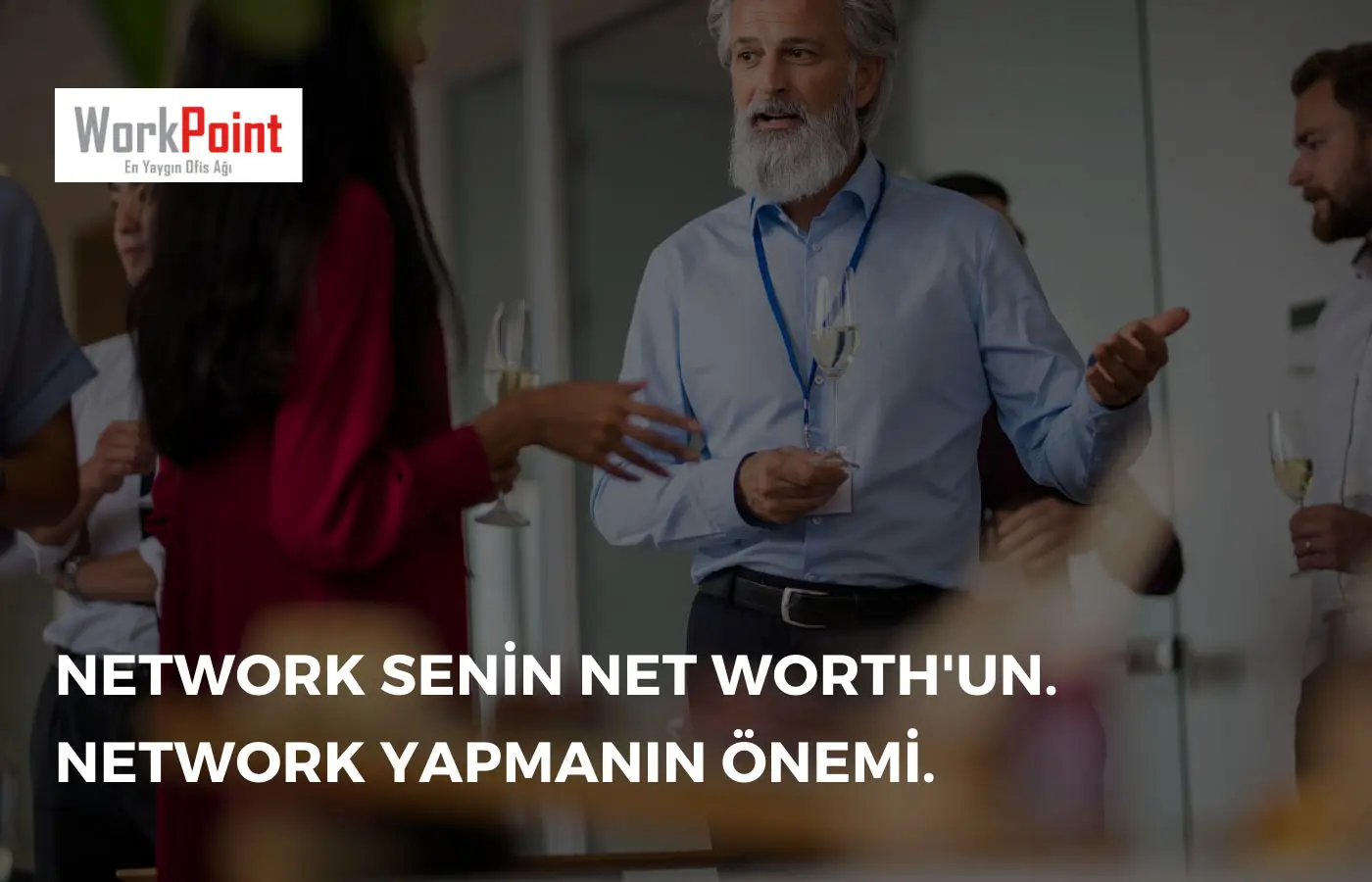 Network Senin Net Worth'un. Network Yapmanın Önemi.