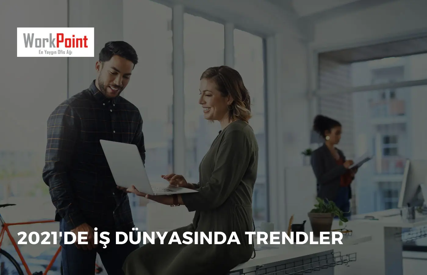 2021'de İş Dünyasında Trendler
