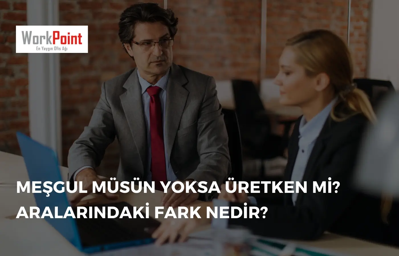 Meşgul Müsün Yoksa Üretken mi? Aralarındaki Fark Nedir?